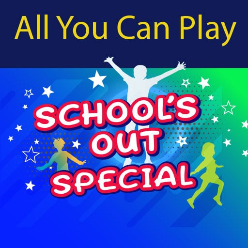 School's Out Special- All You Can Play