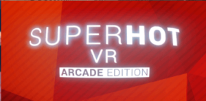 Superhot VR Game Virtual Reality